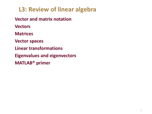 ML Lec 3- Review of Linear Algebra