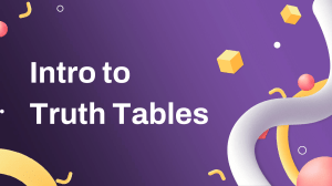 Copy of EN Intro to Truth Tables by Slidesgo