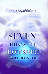 7 Things the Holy Spirit will do in You