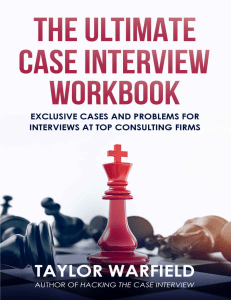 Taylor Warfield - The Ultimate Case Interview Workbook  Exclusive Cases and Problems for Interviews at Top Consulting Firms-Red Sequoia Press (2019)