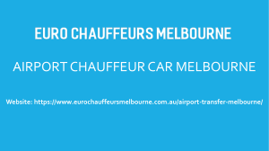 Airport Chauffeur Car Melbourne