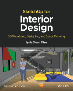 SketchUp for Interior Design - 3D Visualizing, Designing, and Space Planning, 2nd Edition