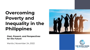 Slides-Overcoming-Poverty-and-Inequality-in-the-Philippines-20221124