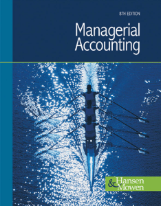 Managerial Accounting - Hansen, Mowen - 8th ed.
