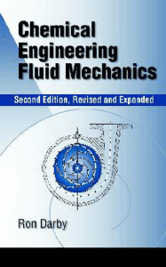 Ronald Darby - Chemical Engineering Fluid Mechanics-Marcel Dekker (2001)