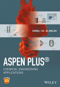 Aspen Plus Chemical Engineering applications  - Kamal I.M. Al-Malah