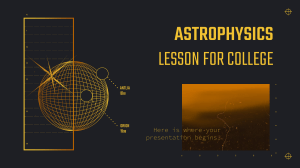 Astrophysics Lesson for College XL by Slidesgo