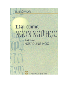 [TailieuVNU.com] Giáo trình Đại cương ngôn ngữ học (Tập 2 Ngữ dụng học) - Đỗ Hữu Châu