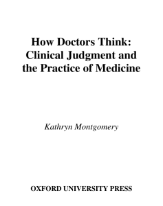 Kathryn Montgomery - How Doctors Think  Clinical Judgment and the Practice of Medicine-Oxford University Press, USA (2005)