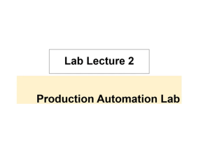 Production Automation Lab Lecture 2