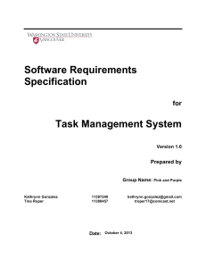 Software Requirements Specification. Task Management System. for. Prepared by. Version 1.0. Group Name  Pink and Purple. Date 