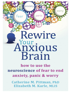 Rewire Your Anxious Brain - Catherine M. Pittman