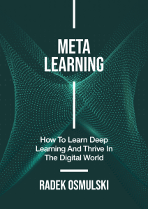 Radek Osmulski - Meta learning How To Learn Deep Learning And Thrive In The Digital World-Radek Osmulski (2021)