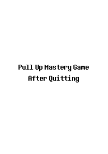 Pull up Mastery
