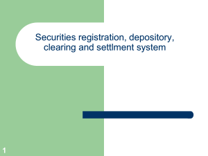 Chapter 4 Securities Registration,Depository, Clearing and Settlement system