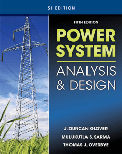 J. Duncan Glover, Mulukutla S. Sarma, Thomas Overbye - Power System Analysis and Design (SI Edition), Fifth Edition  -Cengage Learning (2011)