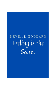 Feeling Is The Secret - Neville Goddard