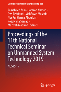 [Lecture Notes in Electrical Engineering №666] Zainah Md Zain, Hamzah Ahmad, Dwi Pebrianti, Mahfuzah Mustafa, N - Proceedings of the 11th National Technical Seminar on Unmanned System Technology 2019   NUSYS'19 (2