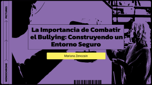 La Importancia de Combatir el Bullying  Construyendo un Entorno Seguro