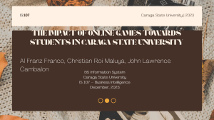 THE IMPACT OF ONLINE GAMES TOWARDS STUDENTS IN CARAGA STATE UNIVERSITY