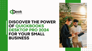 Discover the Power of QuickBooks Desktop Pro 2024 for Your Small Business