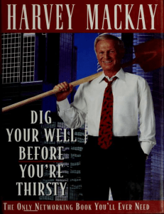  OceanofPDF.com Dig Your Well before Youre Thirsty - Harvey MacKay