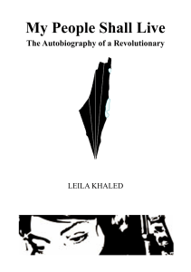 Leila Khaled  George Hajjar  John Bagot Glubb - My People Shall Live  The Autobiography of a Revolutionary (2008)