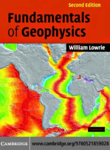 Fundamentals of GeoPhysics (William Lowrie)