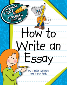 How to Write an Essay - Explorer Junior Library How to Write