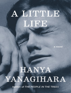 A Little Life (Hanya Yanagihara)