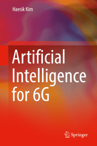 Artificial Intelligence for 6G (Haesik Kim) (z-lib.org)