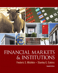Financial Markets and Institutions (7th Edition)by Frederic S. Mishkin