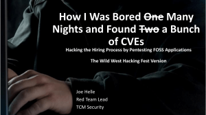How I Was Bored Many Nights and Found a Bunch of CVEs.pptx