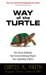 Way of the turtle the secret methods of legendary traders (Curtis Faith) (Z-Library)