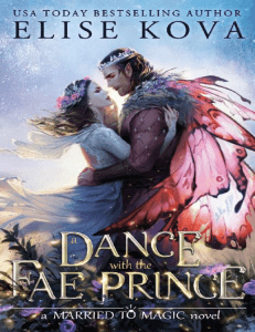 Married to Magic 2 A Dance with the Fae Prince - Elise Kova