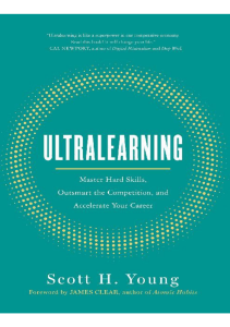 ULTRALEARNING   seven strategies for mastering hard skills and getting ahead.