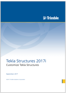 Tekla Structures 2017i. Customize Tekla Structures.