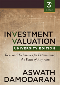 Aswath Damodaran - Investment Valuation  Tools and Techniques for Determining the Value of Any Asset, University Edition-Wiley (2012)