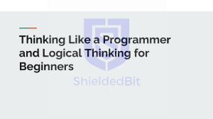 Thinking Like a Programmer and Logical Thinking for Beginners