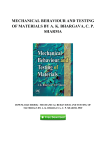 Mechanical Behaviour And Testing Of Materials By A K Bhargava C P Sharma