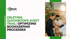 Deleting QuickBooks Audit Trail Optimizing Bookkeeping Processes