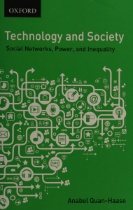 Technology and society social networks power and inequality -- Quan-Haase Anabel -- 2012 -- Don Mills Ont. Oxford University Press -- 9780195437836 -- fa70fdf352e742a35246b42d2de94eb9 -- Annas Archive