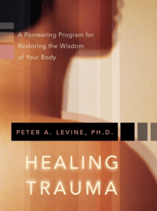 Healing Trauma - A Pioneering Program for Restoring the Wisdom of Your Body   ( PDFDrive )