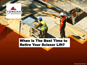 When is The Best Time to Retire Your Scissor Lift