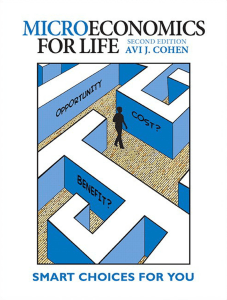 Microeconomics for Life Smart Choices for You 2nd Edition by Avi J. Cohen