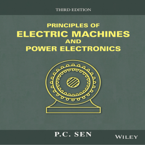 Sen, Paresh C - Principles of electric machines and power electronics-Wiley (2014)