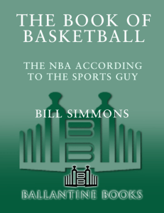 The Book of Basketball The NBA According to The Sports Guy (Bill Simmons, Malcolm Gladwell) (Z-Library)