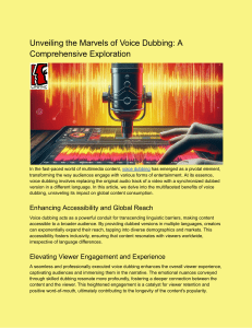 Unveiling the Marvels of Voice Dubbing  A Comprehensive Exploration