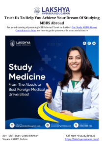 Trust Us To Help You Achieve Your Dream Of Studying MBBS Abroad