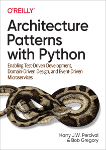 Architecture Patterns with Python (Harry Percival, Bob Gregory) (Z-Library)
